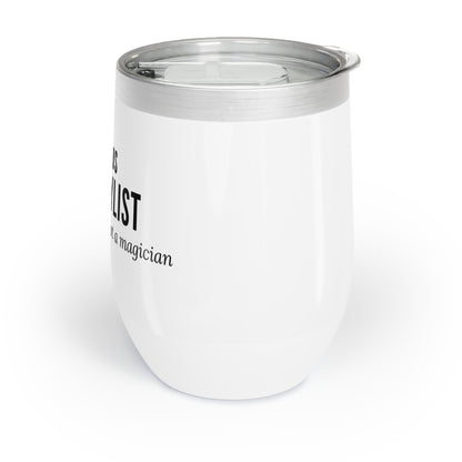 Wine Tumbler – “Hairstylist: I’m a Stylist, Not a Magician (But Close)”
