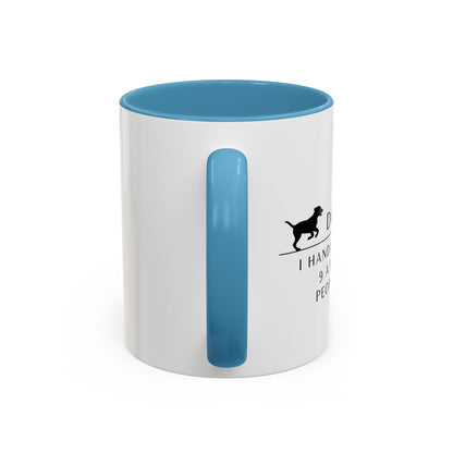 Dog Walker Coffee Mug – “I handle more crap before 9 a.m. than most people do all day.”
