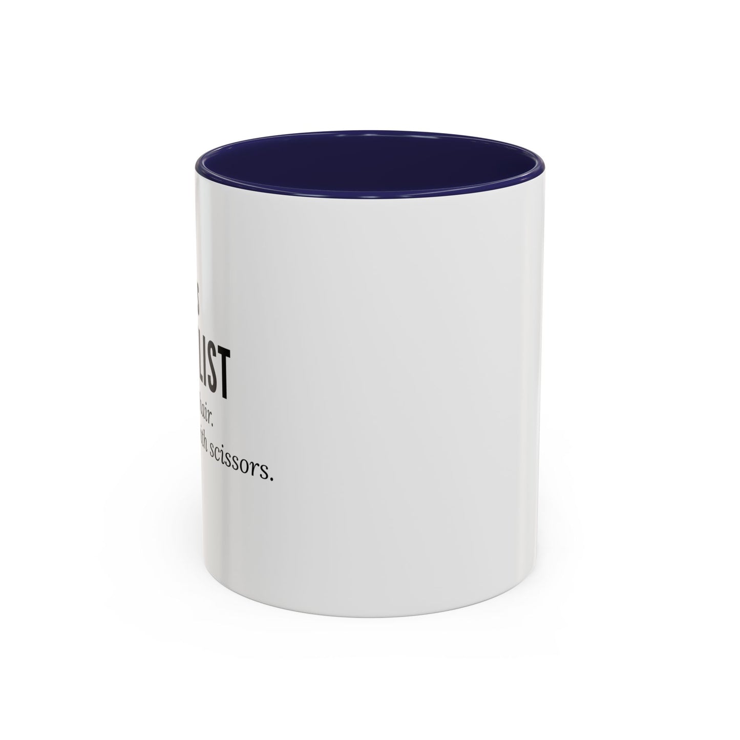Hairstylist Coffee Mug – “I Don’t Just Do Hair, I Do Therapy with Scissors.”