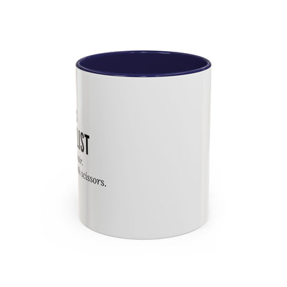 Hairstylist Coffee Mug – “I Don’t Just Do Hair, I Do Therapy with Scissors.”