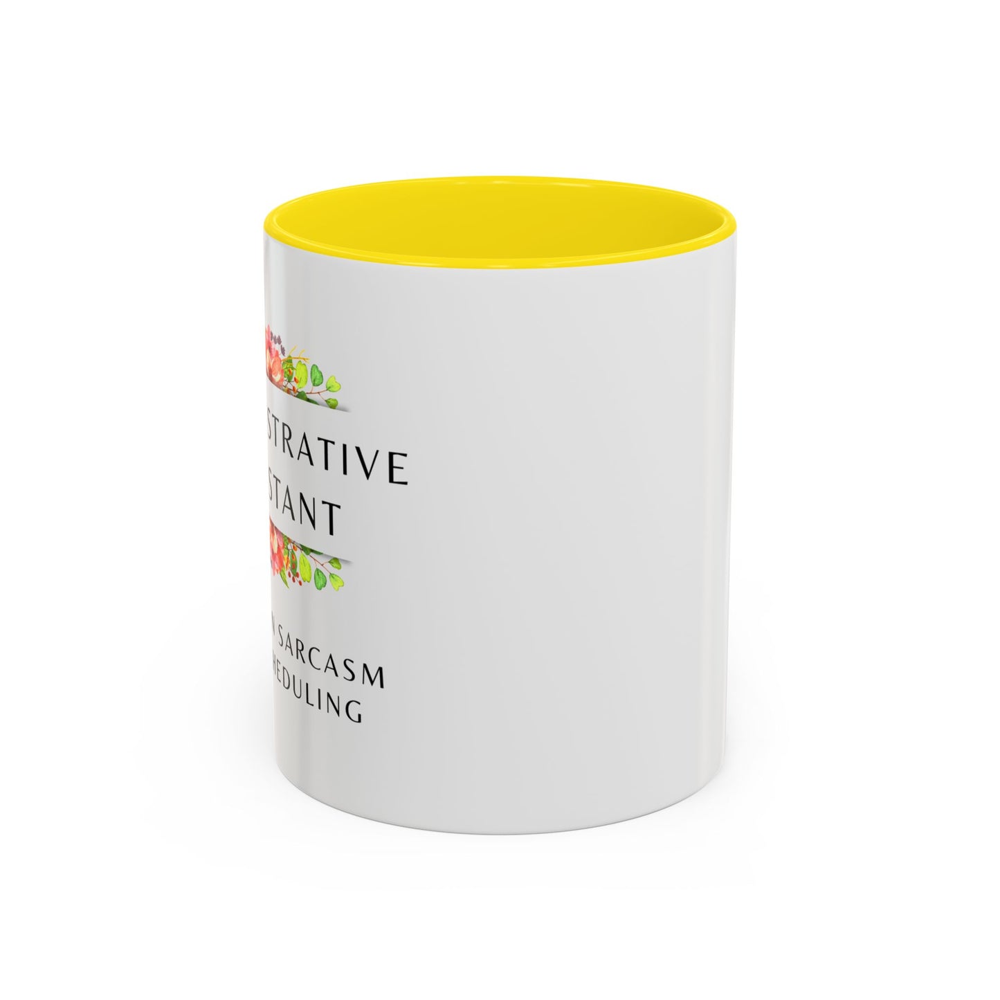 Administrative Assistant Floral Coffee Mug: "Fluent in Sarcasm and Scheduling"