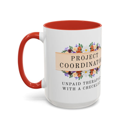 Project Coordinator Floral Coffee Mug – “Unpaid therapist with a checklist.”