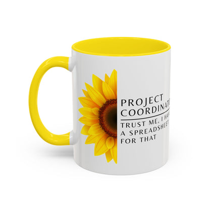 Project Coordinator Sunflower Coffee Mug – “Trust me, I have a spreadsheet for that.”