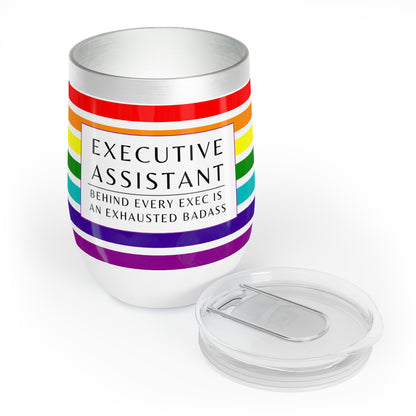 Executive Assistant Wine Tumbler – “Behind every exec is an exhausted badass.”