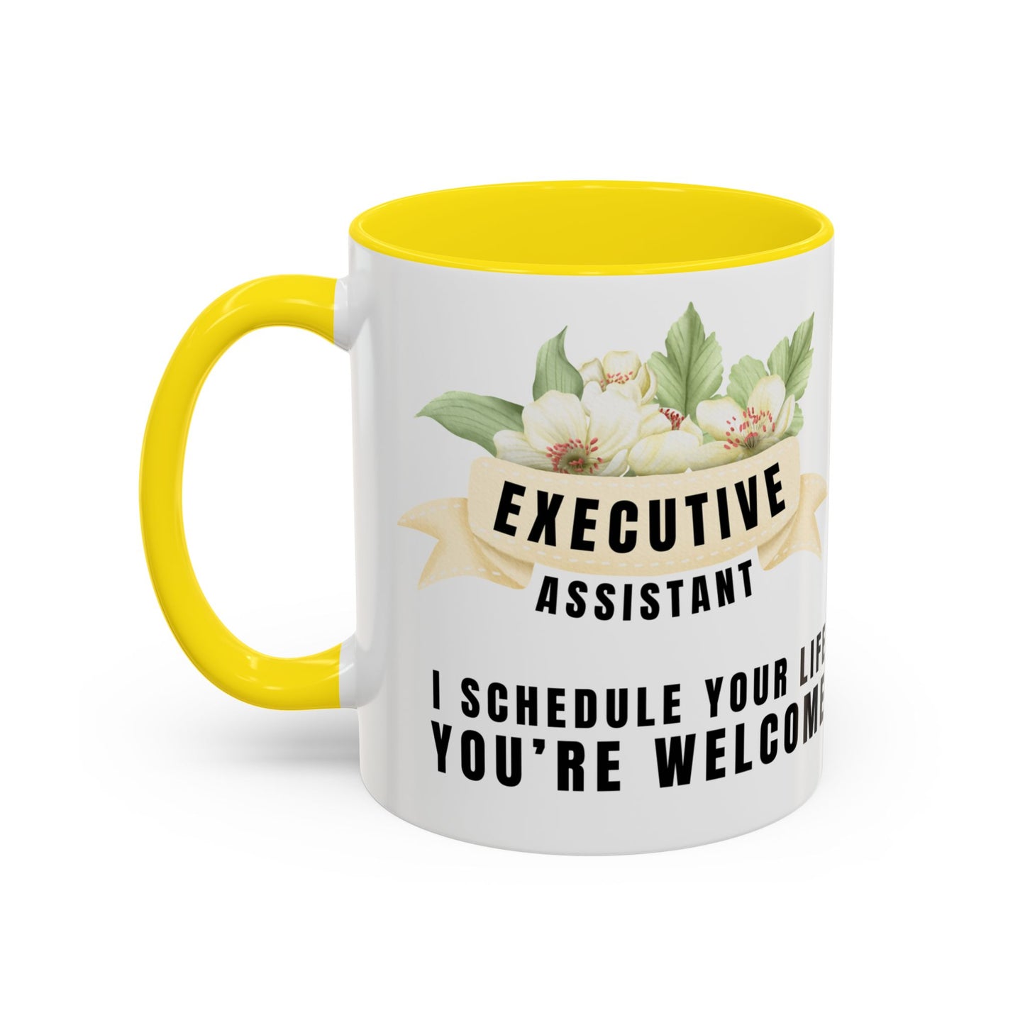 Executive Assistant Floral Coffee Mug - "I schedule your life. You're welcome."