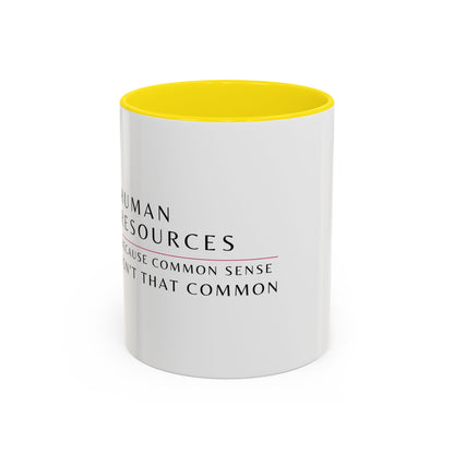 Human Resources Floral Coffee Mug: "Because Common Sense Isn’t That Common"