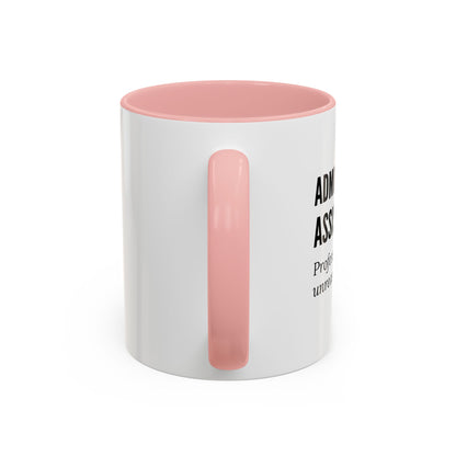 Administrative Assistant Coffee Mug: "Professional Juggler of Unreasonable Expectations"