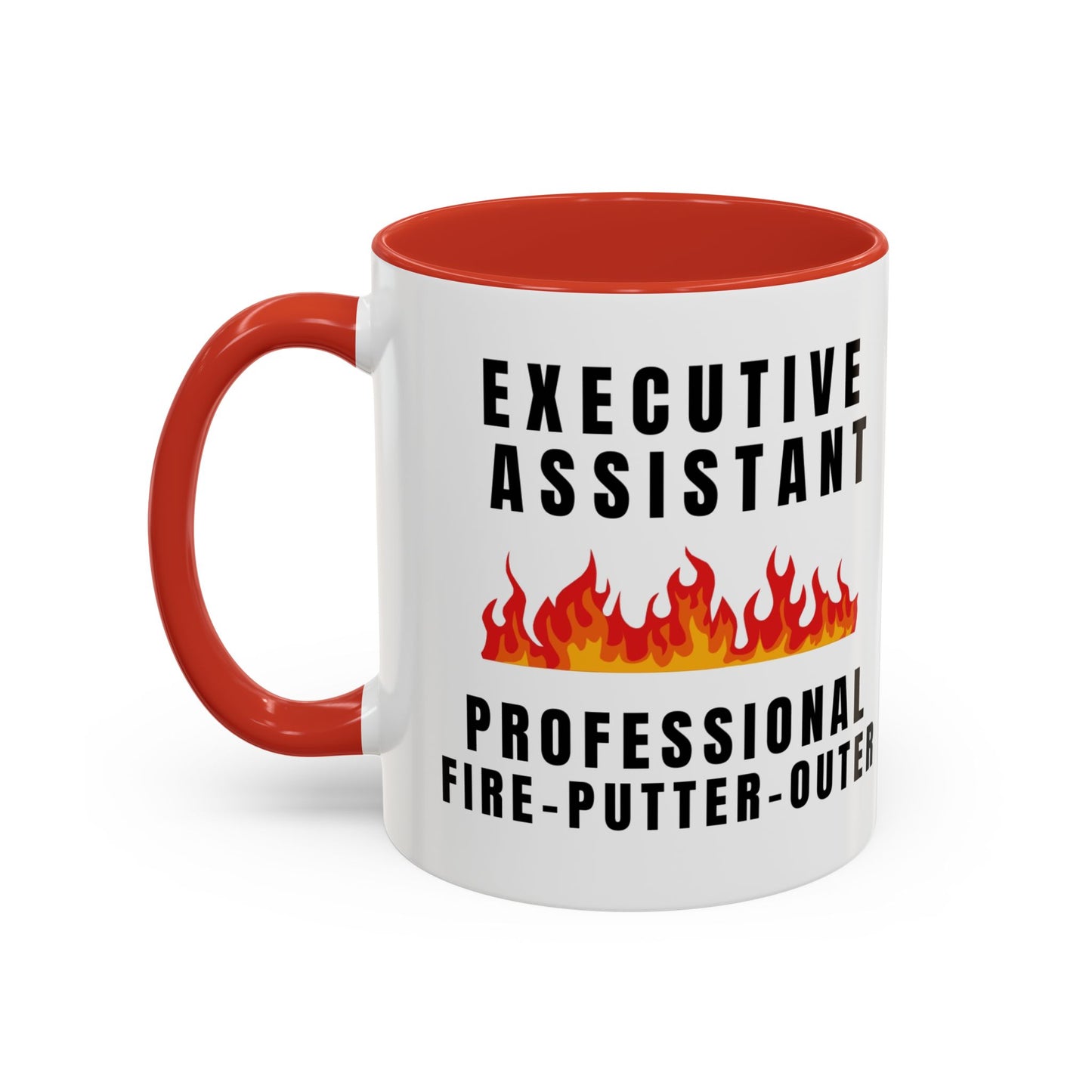 Executive Assistant Coffee Mug - "Professional Fire-Putter-Outer"