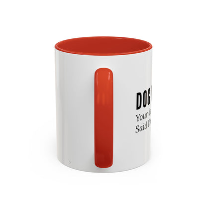 Dog Walker Coffee Mug – “Your dog called. Said I’m their favorite.”