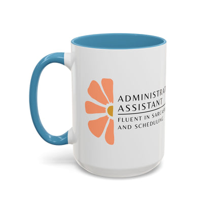 Administrative Assistant Floral Coffee Mug: "Fluent in Sarcasm and Scheduling"