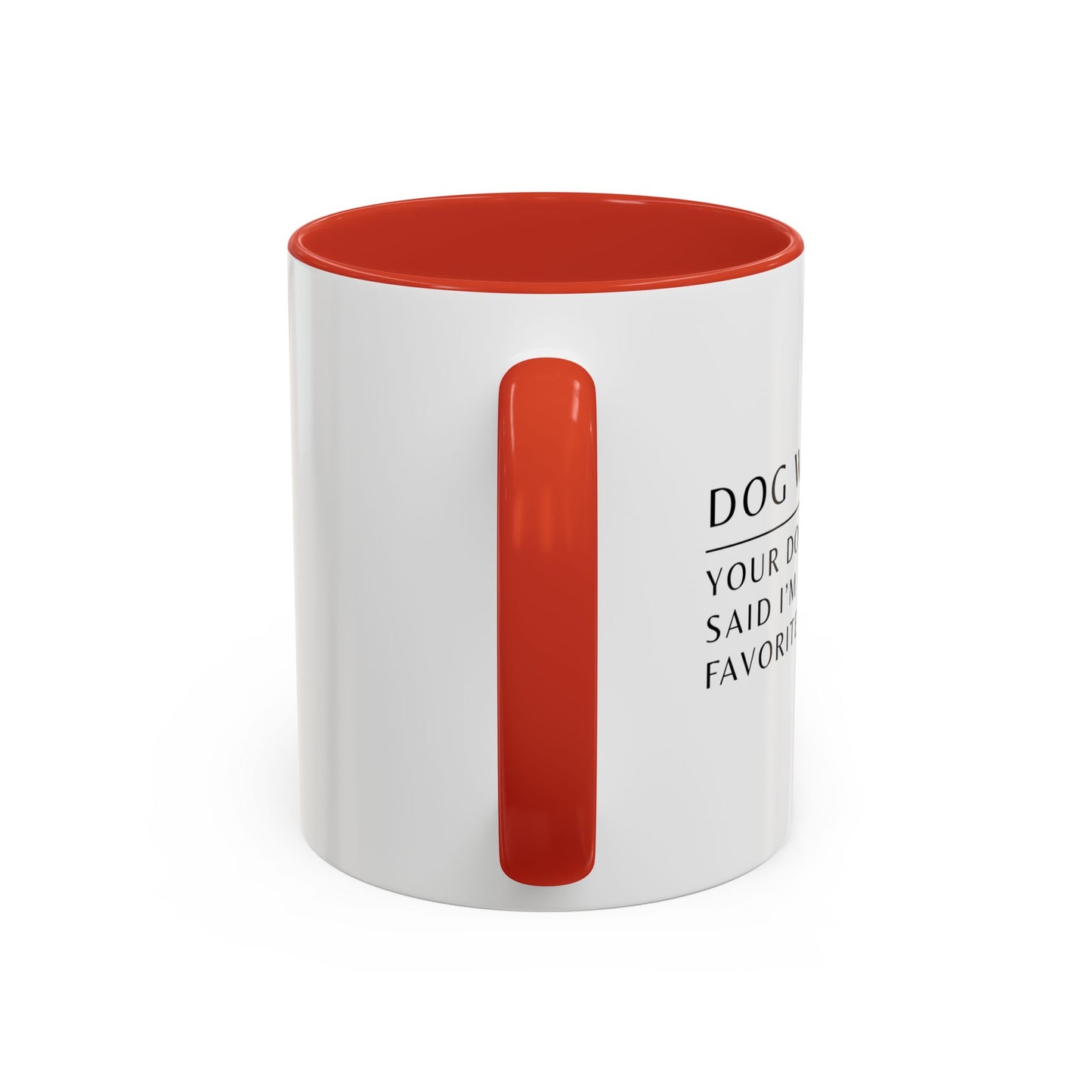 Dog Walker Coffee Mug – “Your dog called. Said I’m their favorite.”