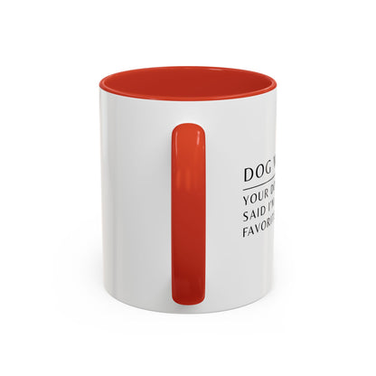 Dog Walker Coffee Mug – “Your dog called. Said I’m their favorite.”