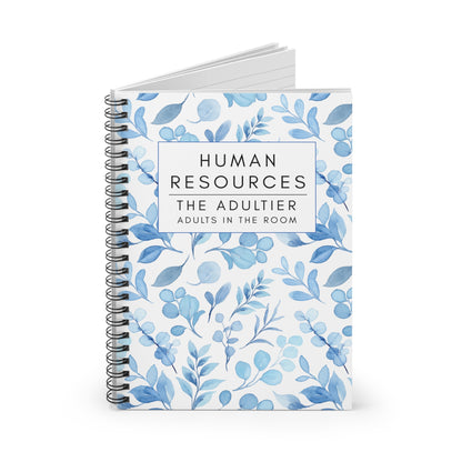 Human Resources Floral Spiral Notebook : "The Adultier Adults in the Room"