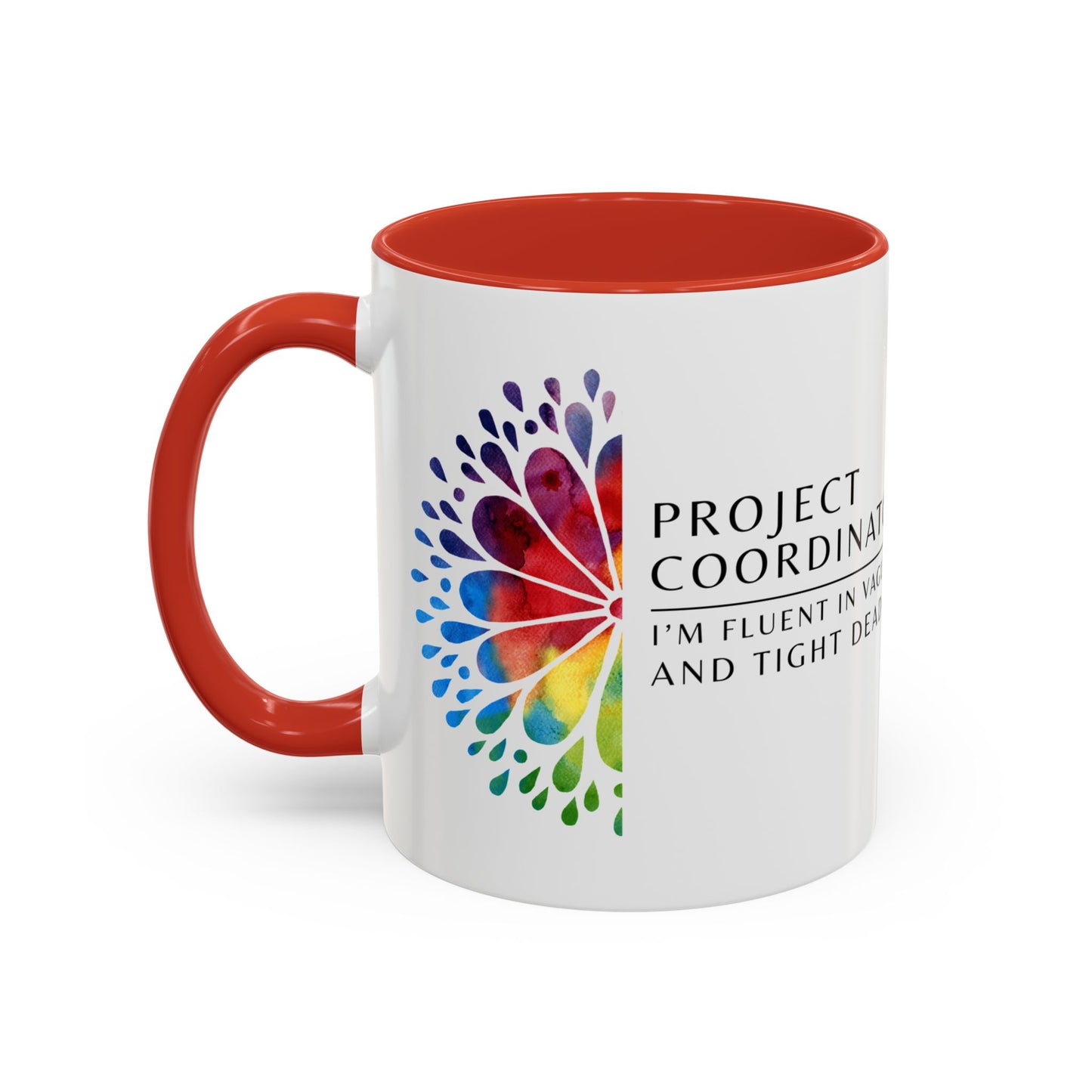 Project Coordinator Rainbow Coffee Mug – “I’m fluent in vague replies and tight deadlines.”