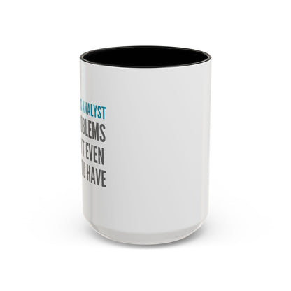 Operations Analyst Coffee Mug – “I Fix Problems You Don’t Even Know You Have”
