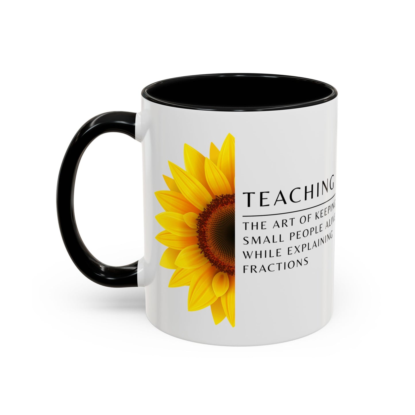 Teacher Coffee Mug – “The art of keeping small humans alive while explaining fractions”