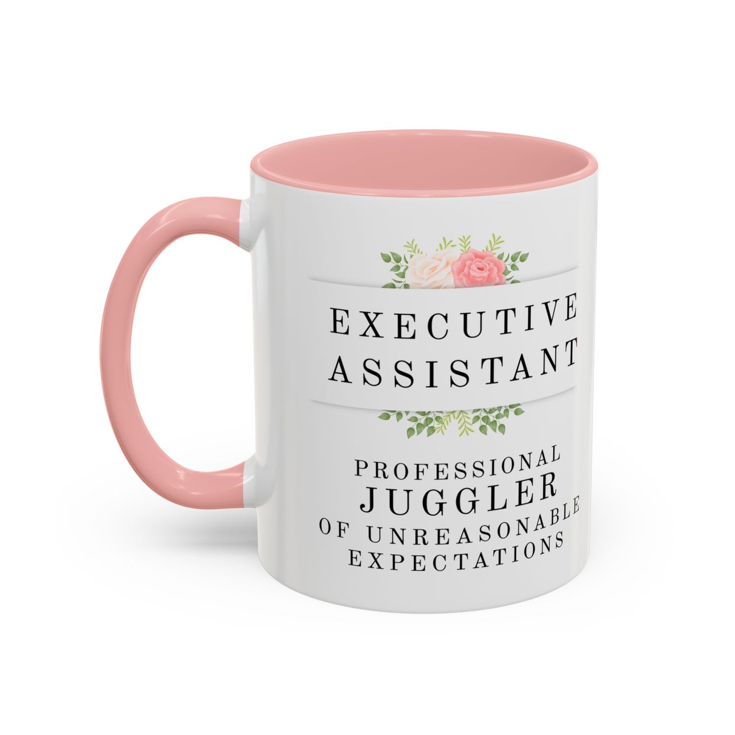 Executive Assistant Floral Coffee Mug – “Professional Juggler of Unreasonable Expectations” | 11oz & 15oz Ceramic Mug