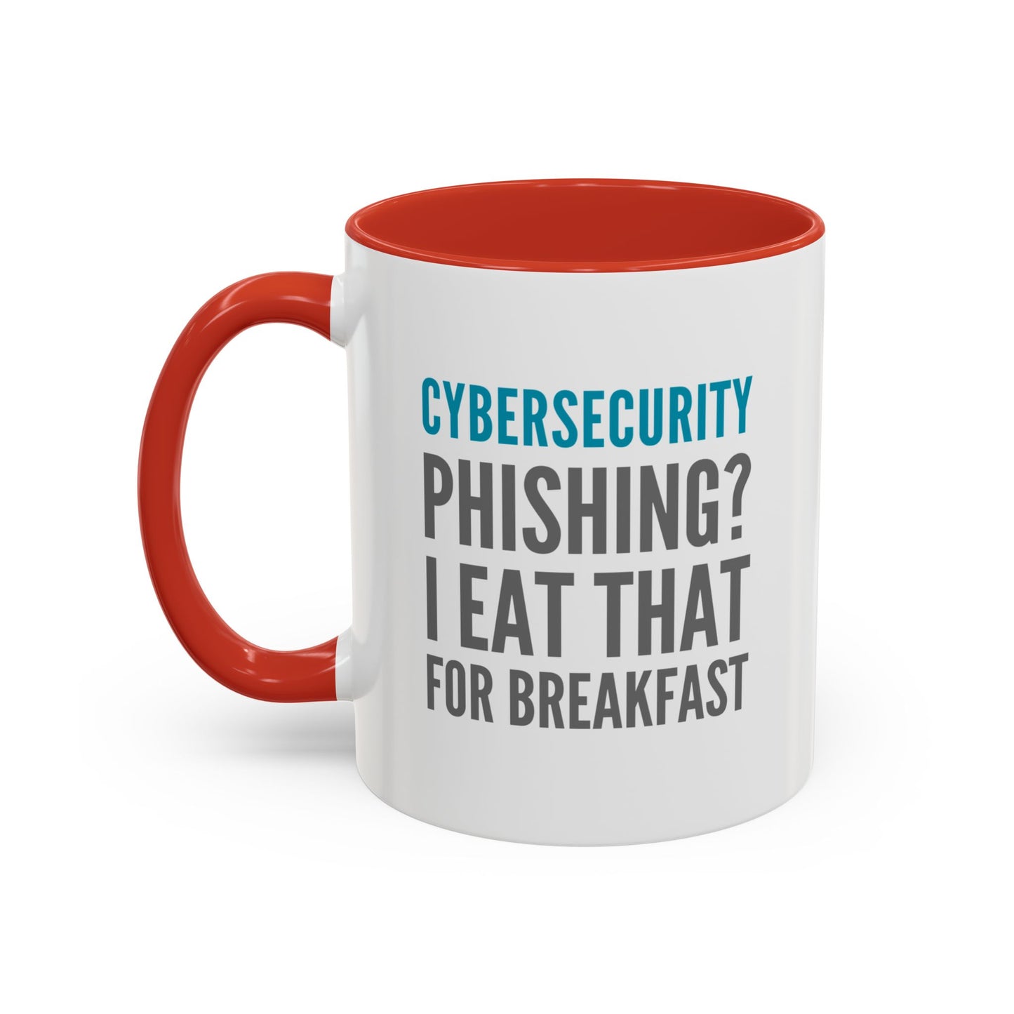 Cybersecurity Coffee Mug - "Phishing? I Eat That for Breakfast."