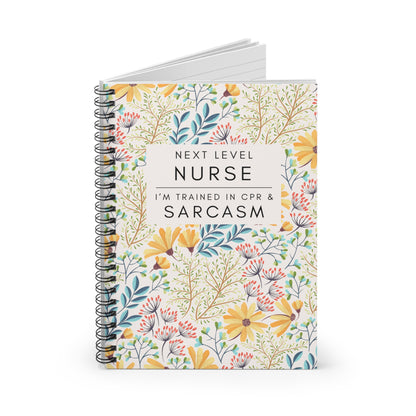 Nurse Floral Notebook – "I’m Trained in CPR and Sarcasm"