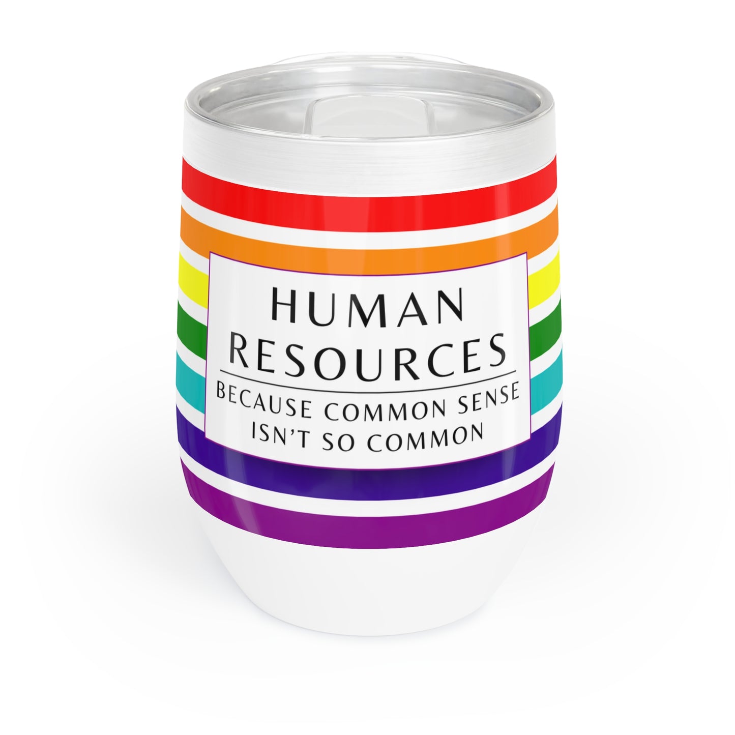 Human Resources Wine Tumbler – “Because common sense isn’t so common”