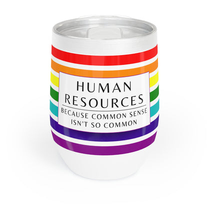 Human Resources Wine Tumbler – “Because common sense isn’t so common”