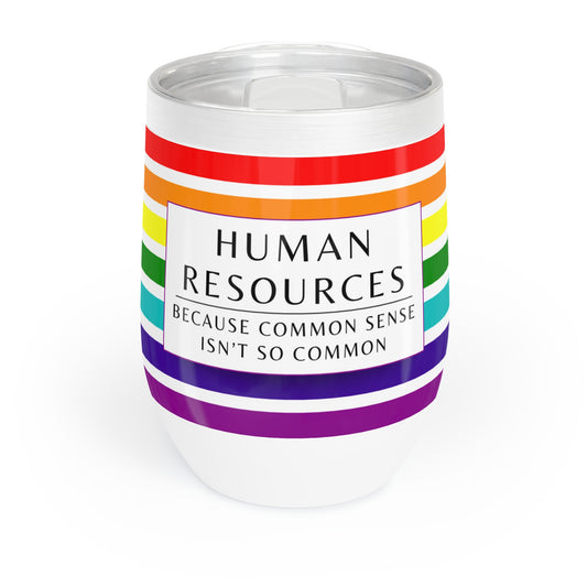 Human Resources Wine Tumbler – “Because common sense isn’t so common”