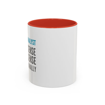 Business Analyst Coffee Mug – “I Make Sense of Nonsense…Professionally”