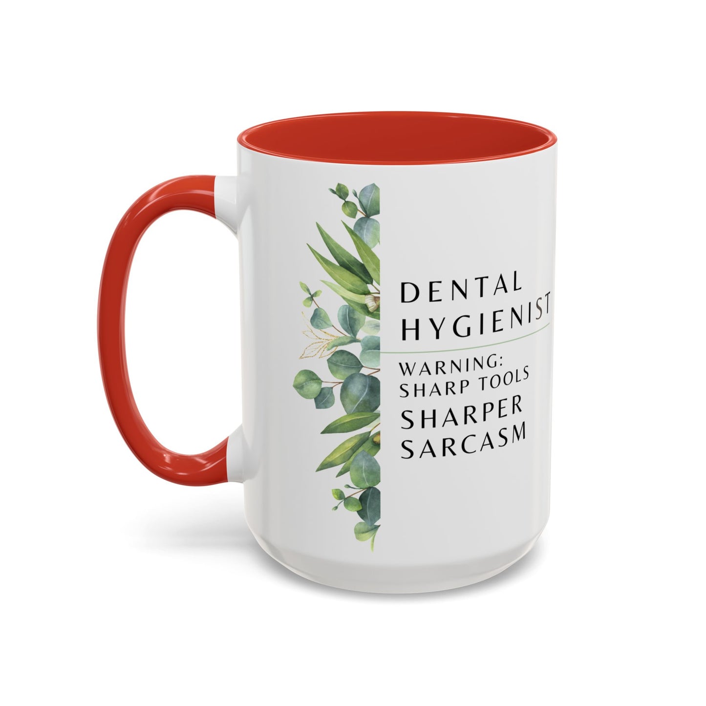 Dental Hygienist Coffee Mug – "Warning: Sharp Tools, Sharper Sarcasm"