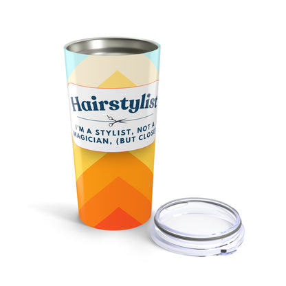 Hairstylist Tumbler 20 oz. – “I’m a Stylist, Not a Magician (But Close)”