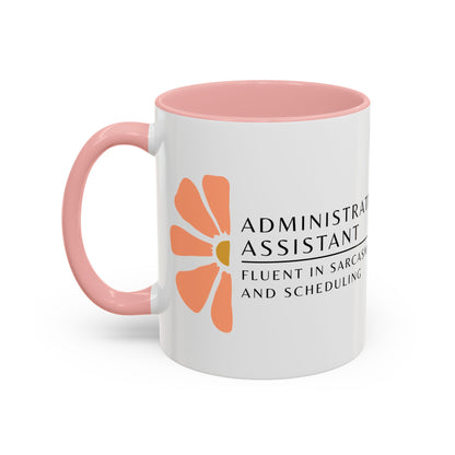 Administrative Assistant Floral Coffee Mug: "Fluent in Sarcasm and Scheduling"