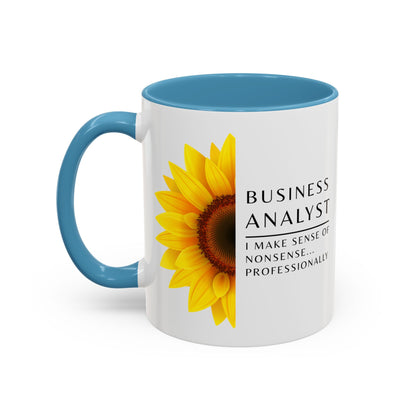 Business Analyst Coffee Mug – “I Make Sense of Nonsense…Professionally”