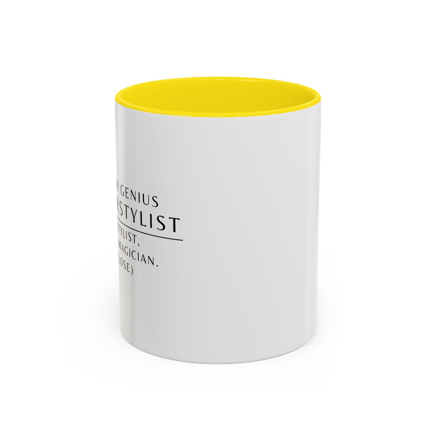 Hairstylist Coffee Mug – “I’m a Stylist, Not a Magician. (But Close.)”