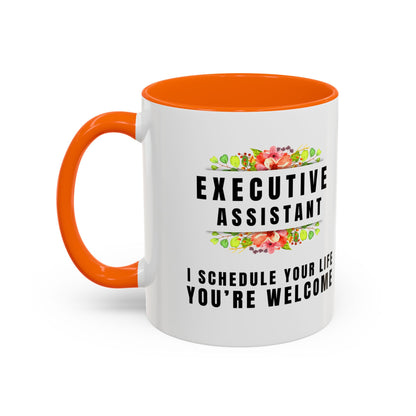 Executive Assistant Floral Coffee Mug - "I schedule your life. You're welcome."
