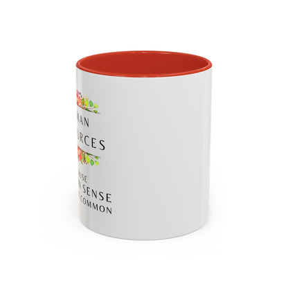 Human Resources Floral Coffee Mug: "Because Common Sense Isn’t That Common"