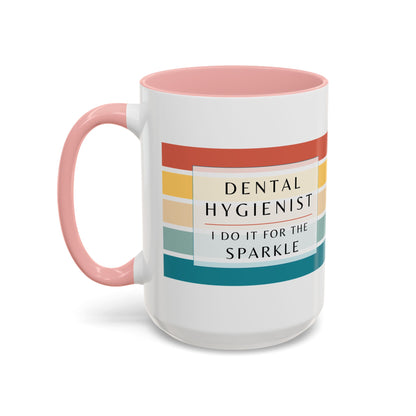 Dental Hygienist Striped Coffee Mug – "I Do It for the Sparkle"