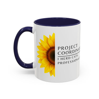 Project Coordinator Sunflower Coffee Mug – “I herd cats. Professionally.”