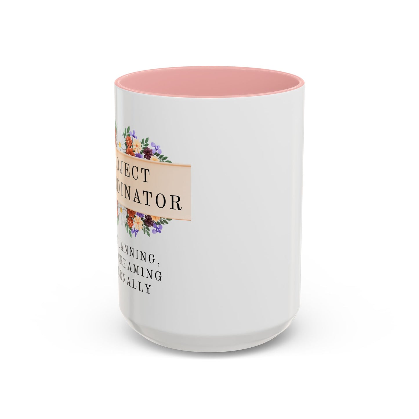 Project Coordinator Floral Coffee Mug – “90% planning, 10% screaming internally.”