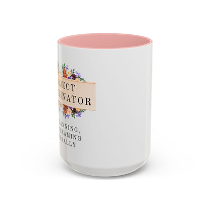 Project Coordinator Floral Coffee Mug – “90% planning, 10% screaming internally.”