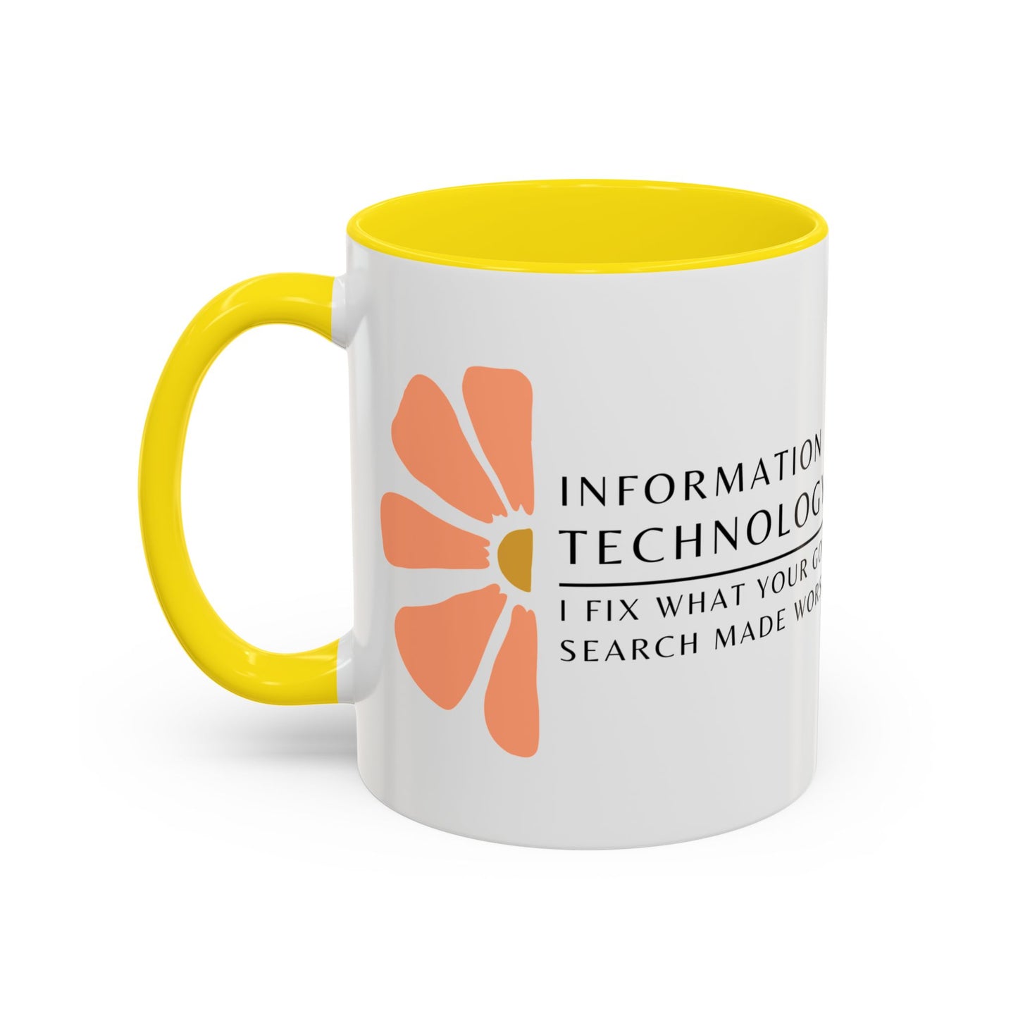 Information Technology Floral Coffee Mug: "I Fix What Your Google Search Made Worse"