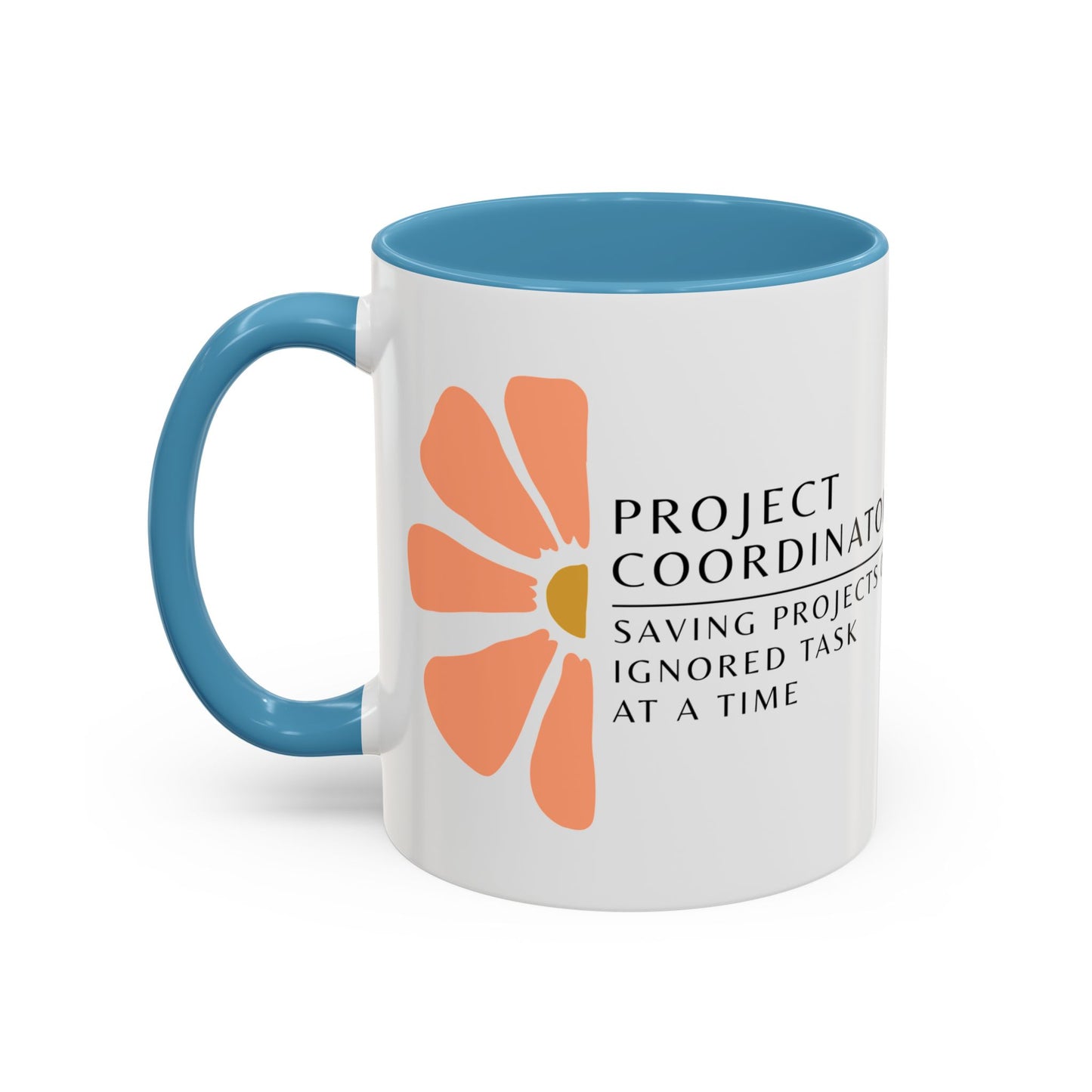Project Coordinator Floral Mug – “Saving projects one ignored task at a time.”