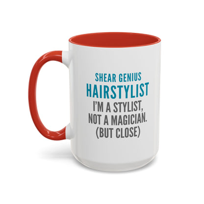 Hairstylist Coffee Mug – “I’m a Stylist, Not a Magician. (But Close.)”