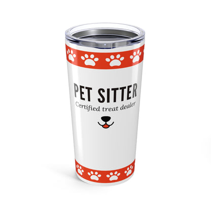 Pet Sitter Tumbler 20 oz – “Certified Treat Dealer”