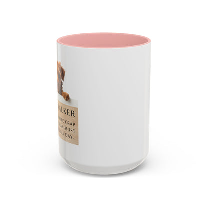 Dog Walker Coffee Mug – “I handle more crap before 9 a.m. than most people do all day.”
