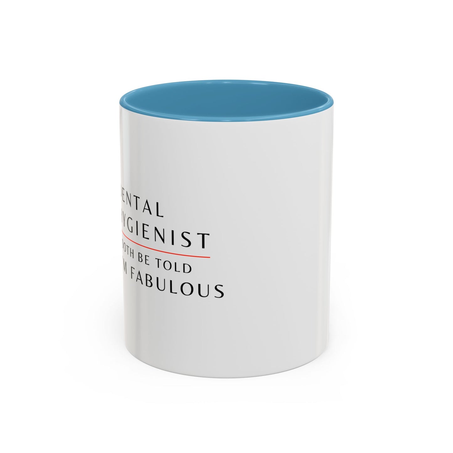 Dental Hygienist, Floral Coffee Mug – "Tooth Be Told, I’m Fabulous"