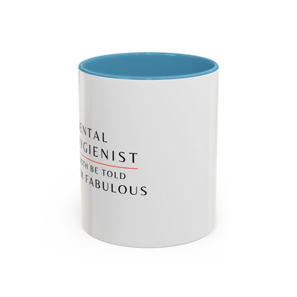 Dental Hygienist, Floral Coffee Mug – "Tooth Be Told, I’m Fabulous"