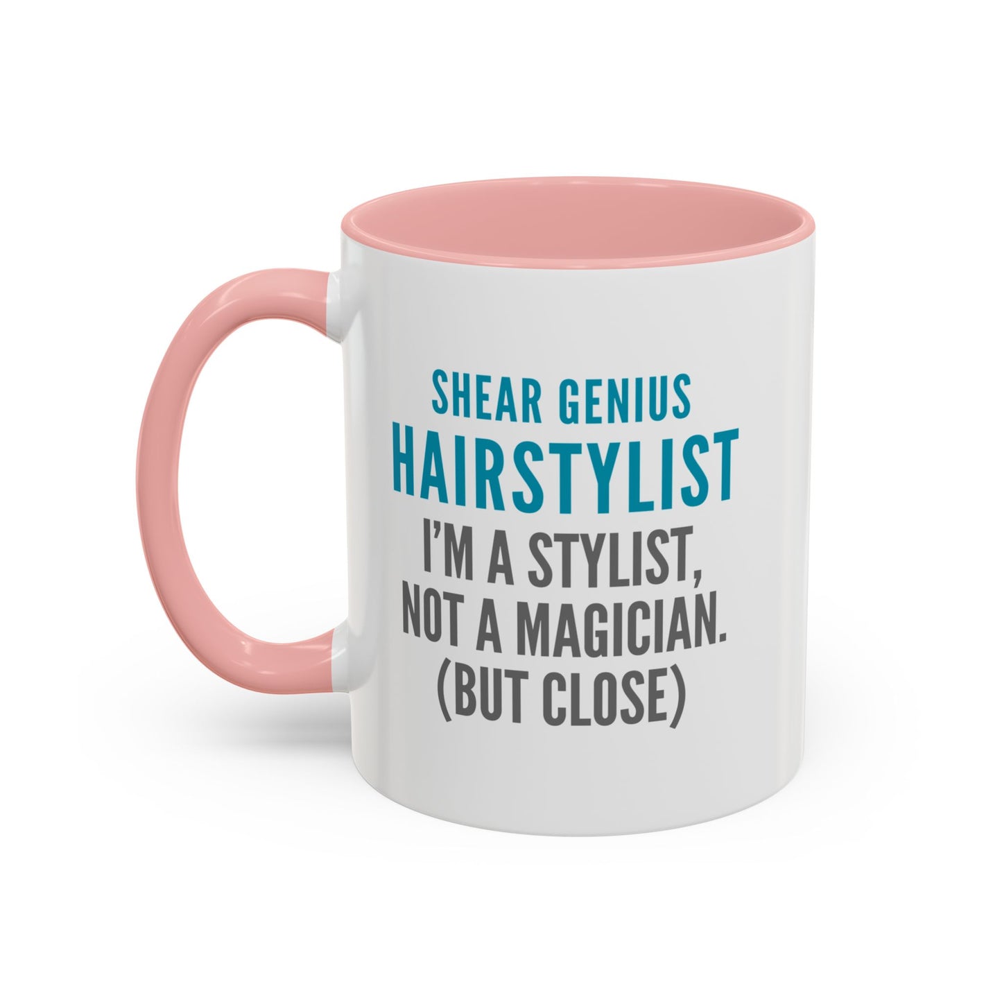 Hairstylist Coffee Mug – “I’m a Stylist, Not a Magician. (But Close.)”