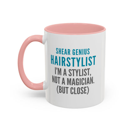 Hairstylist Coffee Mug – “I’m a Stylist, Not a Magician. (But Close.)”