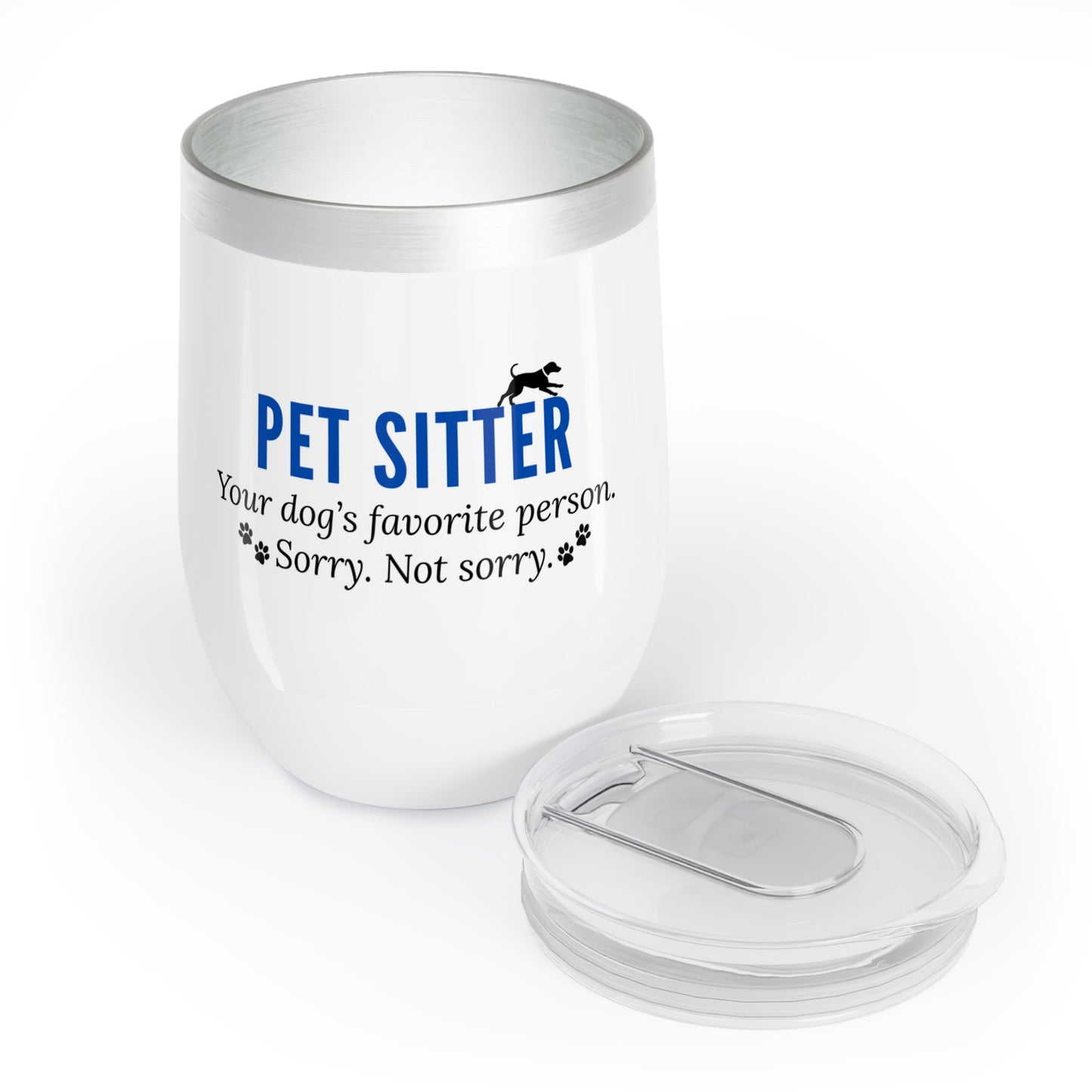 Pet Sitter Wine Tumbler – “Your Dog’s Favorite Person. Sorry. Not Sorry.”