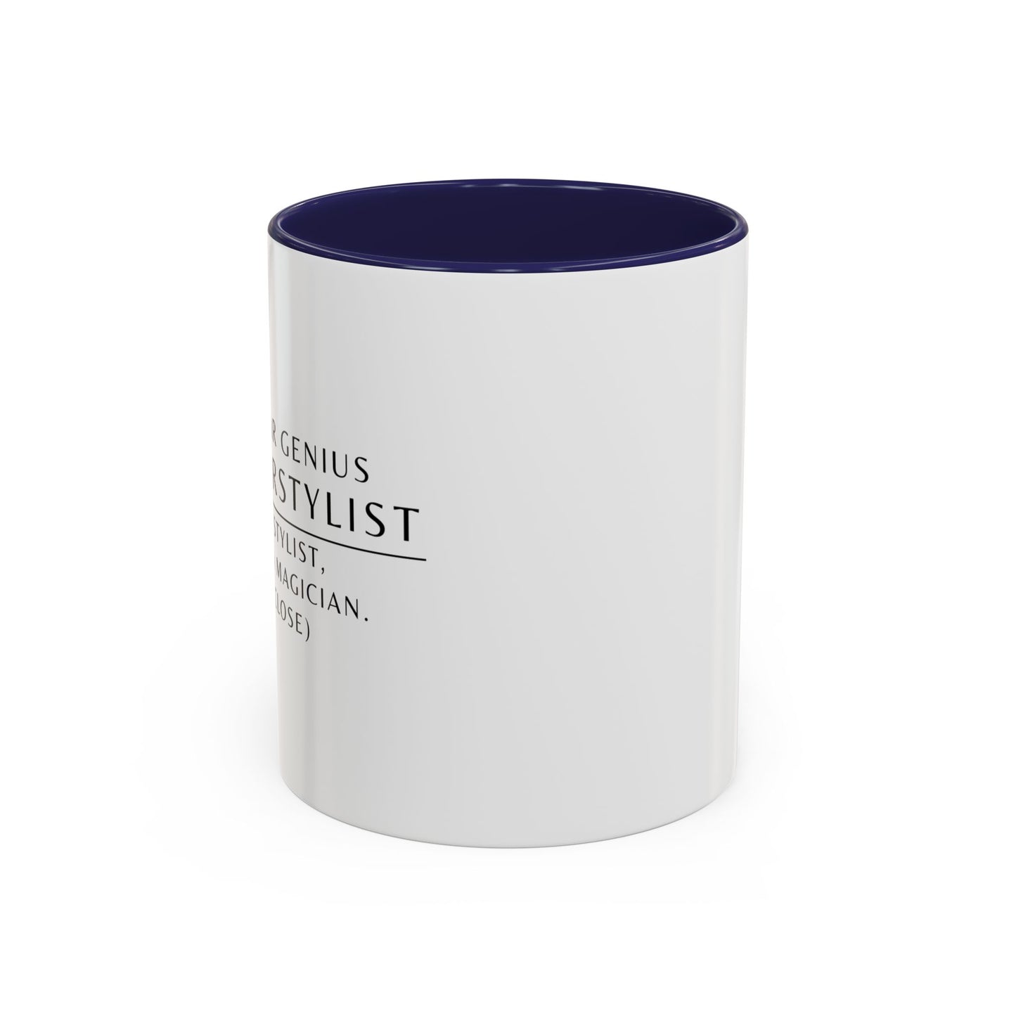 Hairstylist Coffee Mug – “I’m a Stylist, Not a Magician. (But Close.)”