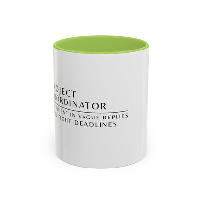Project Coordinator Rainbow Coffee Mug – “I’m fluent in vague replies and tight deadlines.”